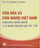 Hội nhập Quốc tế và văn hóa và con người Việt Nam trong đổi mới: Phần 2