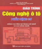 Giáo trình Công nghệ ô tô: Phần động cơ (dùng cho trình độ trung cấp nghề và cao đẳng nghề) (Phần 1)