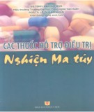 Nghiện ma túy và các thuốc hỗ trợ điều trị: Phần 1