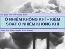 Bài giảng môn Môi trường đô thị: Ô nhiễm không khí – kiểm soát ô nhiễm không khí - ThS. Đặng Nguyễn Thiên Hương