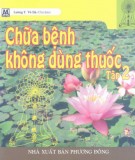 Phương pháp chữa bệnh không dùng thuốc (Tập 2): Phần 2