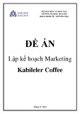 Đề án: Lập kế hoạch Marketing Kabileler Coffee