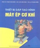 Tìm hiểu về Thiết bị dập tạo hình máy ép cơ khí: Phần 2