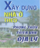 Hướng dẫn xây dựng nhà ở theo phong thủy, thiên văn, địa lý: Phần  1