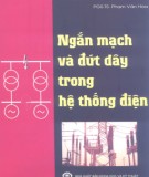 Giáo trình Ngắn mạch và đứt dây trong hệ thống điện (giáo trình dùng cho sinh viên khối kỹ thuật của các trường đại học): Phần 1