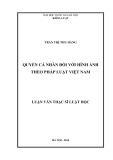 Tóm tắt Luận văn Thạc sĩ Luật học: Quyền cá nhân đối với hình ảnh theo pháp luật Việt Nam