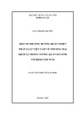 Tóm tắt Luận văn Thạc sĩ Luật học: Một số phương hướng hoàn thiện pháp luật Việt Nam về thương mại dịch vụ trong tương quan so sánh với định chế WTO