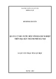 Tóm tắt Luận văn Thạc sĩ Luật học: Quản lý nhà nước đối với doanh nghiệp trên địa bàn thành phố Hà Nội
