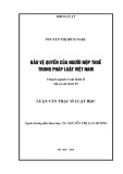 Tóm tắt Luận văn Thạc sĩ Luật học: Bảo vệ quyền của người nộp thuế trong pháp luật Việt Nam