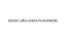 Bài giảng Dược liệu chứa flavonoid