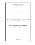 Luận văn Thạc sỹ Quản trị kinh doanh: Văn hóa doanh nghiệp tại Ngân hàng Việt Nam Thịnh Vượng - Vpbank