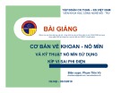 Bài giảng Cơ bản về khoan - nổ mìn và kỹ thuật nổ mìn sử dụng kíp vi sai phi điện - Phạm Tiến Vũ