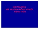 Bài giảng Môi trường nông nghiệp, nông thôn