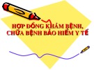 Bài giảng Hợp đồng khám bệnh, chữa bệnh bảo hiểm y tế