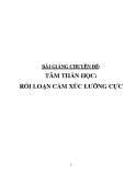 Bài giảng Tâm thần học: Rối loạn cảm xúc lưỡng cực