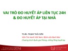 Bài giảng Vai trò đo huyết áp liên tục 24h và đo huyết áp tại nhà