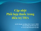 Bài thuyết trình: Cập nhật phối hợp thuốc trong điều trị tăng huyết áp