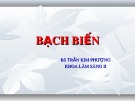 Bài giảng Bạch biến - BS. Trần Kim Phượng