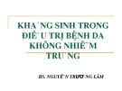 Bài giảng Kháng sinh trong điều trị bệnh da không nhiễm trùng - BS. Nguyễn Trường Lâm