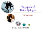 Bài giảng Tổng quan về thẩm định giá - TS. Hay Sinh