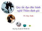 Bài giảng Quy tắc đạo đức hành nghề thẩm định giá - TS. Hay Sinh