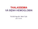 Bài giảng Thalassemia và bệnh hemoglobin