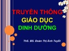 Bài giảng Truyền thông giáo dục dinh dưỡng - ThS.BS. Đoàn Thị Ánh Tuyết