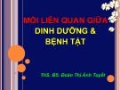 Bài giảng Mối liên quan giữa dinh dưỡng và bệnh tật - ThS.BS. Đoàn Thị Ánh Tuyết