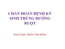 Bài giảng Chẩn đoán bệnh ký sinh trùng đường ruột