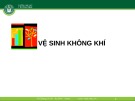 Bài giảng Vệ sinh không khí