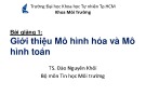 Bài giảng Mô hình hóa môi trường: Bài giảng 1 - TS. Đào Nguyên Khôi