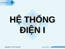 Bài giảng Hệ thống điện I: Chương 3 - TS. Trần Trung Tính