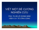 Bài giảng Viết một đề cương nghiên cứu - PGS.TS.BS. Lê Hoàng Ninh