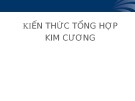 Bài giảng Kiến thức tổng hợp kim cương