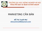 Bài giảng Marketing căn bản: Chương 1 - Đỗ Thị Tuyết Mai