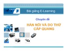 Bài giảng Chuyên đề: Hàn nối và đo thử cáp quang