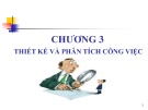 Bài giảng Quản trị nguồn nhân lực - Chương 3: Thiết kế và phân tích công việc