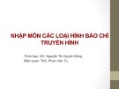 Bài giảng Nhập môn các loại hình báo chí truyền hình