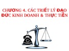 Bài giảng Đạo đức kinh doanh - Chương 4: Các triết lý đạo đức kinh doanh & thực tiễn