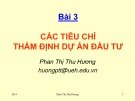 Bài giảng Thẩm định dự án đầu tư - Chương 3: Các tiêu chí thẩm định dự án đầu tư