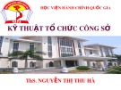 Bài giảng Kỹ thuật tổ chức công sở - ThS. Nguyễn Thị Thu Hà