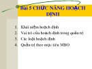 Bài giảng Quản trị học: Bài 5 - Chức năng hoạch định