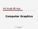 Bài giảng Kỹ thuật đồ họa (Computer Graphics) - Trần Nguyên Ngọc