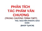 Bài giảng Phân tích tác phẩm văn chương (Trong chương trình THPT) - ThS. Nguyễn Phước Bảo Khôi