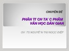 Chuyên đề Phân tích tác phẩm Văn học dân gian - TS. Nguyễn Thị Ngọc Điệp