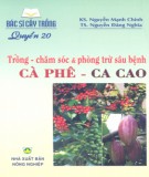 Trồng, chăm sóc và phòng trừ sâu bệnh cà phê, ca cao - Bác sĩ cây trồng quyển 20: Phần 1