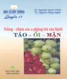 Trồng, chăm sóc và phòng trừ sâu bệnh táo, ổi, mận - Bác sĩ cây trồng quyển 17: Phần 1