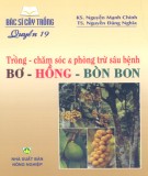 Trồng, chăm sóc và phòng trừ sâu bệnh bơ, hồng, bòn bon - Bác sĩ cây trồng quyển 19: Phần 1