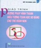 Giáo trình Phương pháp hình thành biểu tượng toán học sơ đẳng cho trẻ mầm non: Phần 1