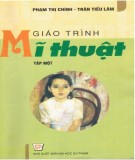 Giáo trình Mĩ thuật - Tập một (Những vấn đề chung về nghệ thuật tạo hình): Phần 1